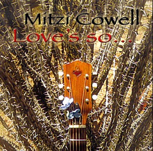 Mitzi Cowell “Love’s So…”